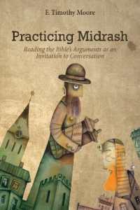 Practicing Midrash : Reading the Bible's Arguments as an Invitation to Conversation