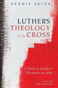 Luther's Theology of the Cross : Christ in Luther's Sermons on John