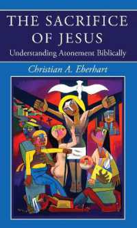 The Sacrifice of Jesus : Understanding Atonement Biblically