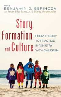 Story, Formation, and Culture : From Theory to Practice in Ministry with Children