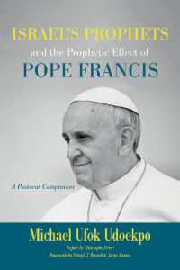 Israel's Prophets and the Prophetic Effect of Pope Francis : A Pastoral Companion