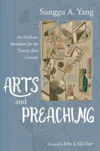 Arts and Preaching : An Aesthetic Homiletic for the Twenty-First Century