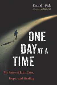 One Day at a Time : My Story of Lust, Loss, Hope, and Healing