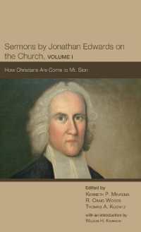 Sermons by Jonathan Edwards on the Church, Volume 1 : How Christians Are Come to Mt. Sion (The Sermons of Jonathan Edwards)