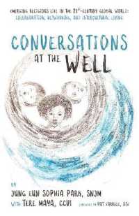 Conversations at the Well : Emerging Religious Life in the 21st-Century Global World: Collaboration, Networking, and Intercultural Living