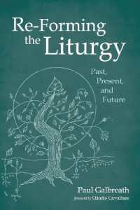Re-Forming the Liturgy : Past, Present, and Future