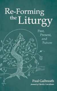 Re-Forming the Liturgy : Past, Present, and Future