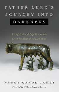 Father Luke's Journey into Darkness : St. Ignatius of Loyola and the Catholic Sexual Abuse Crisis