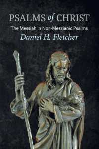 Psalms of Christ : The Messiah in Non-Messianic Psalms