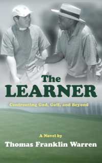 The Learner : Confronting God, Golf, and Beyond