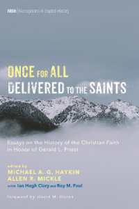 Once for All Delivered to the Saints : Essays on the History of the Christian Faith in Honor of Gerald L. Priest (Monographs in Baptist History)