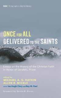 Once for All Delivered to the Saints : Essays on the History of the Christian Faith in Honor of Gerald L. Priest (Monographs in Baptist History)