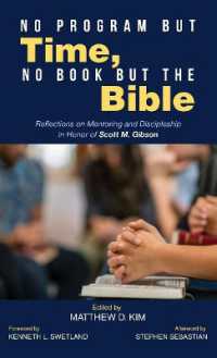 No Program but Time, No Book but the Bible : Reflections on Mentoring and Discipleship in Honor of Scott M. Gibson