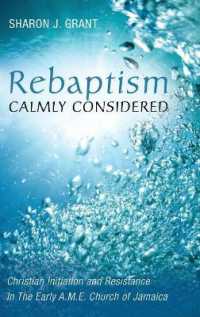 Rebaptism Calmly Considered : Christian Initiation and Resistance in the Early A.M.E. Church of Jamaica
