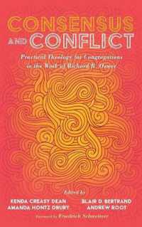 Consensus and Conflict : Practical Theology for Congregations in the Work of Richard R. Osmer