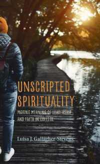 Unscripted Spirituality : Making Meaning of Leadership and Faith in College