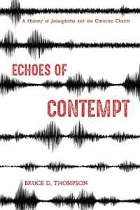 Echoes of Contempt : A History of Judeophobia and the Christian Church
