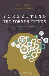 Forgetting the Former Things : Brain Injury's Invitation to Vulnerability and Faith