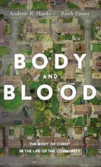 Body and Blood : The Body of Christ in the Life of the Community