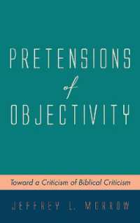 Pretensions of Objectivity : Toward a Criticism of Biblical Criticism