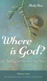 Where Is God?: A Theology for the Here and Now, Volume One : An Introduction to Basic Concepts
