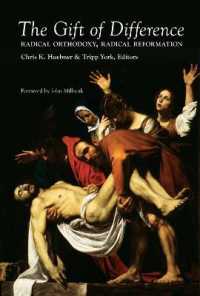 The Gift of Difference : Radical Orthodoxy， Radical Reformation