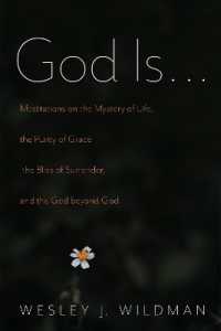 God Is . . . : Meditations on the Mystery of Life, the Purity of Grace, the Bliss of Surrender, and the God Beyond God