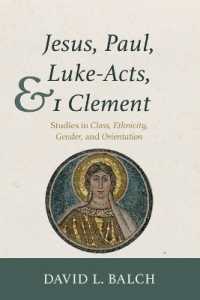 Jesus, Paul, Luke-Acts, and 1 Clement : Studies in Class, Ethnicity, Gender, and Orientation
