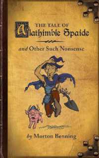 The Tale of Alathimble Spaide : And Other Such Nonsense