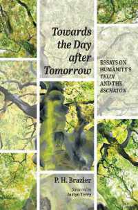 Towards the Day after Tomorrow : Essays on Humanity's Teloi and the Eschaton