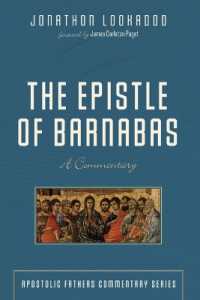 The Epistle of Barnabas : A Commentary (Apostolic Fathers Commentary)