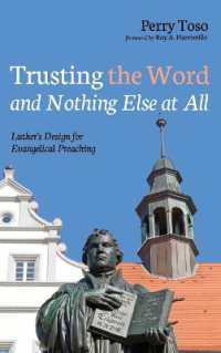 Trusting the Word and Nothing Else at All : Luther's Design for Evangelical Preaching