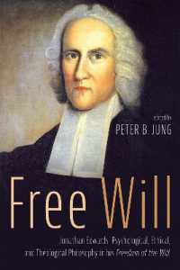 Free Will : Jonathan Edwards' Psychological, Ethical, and Theological Philosophy in His Freedom of the Will