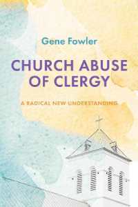 Church Abuse of Clergy : A Radical New Understanding