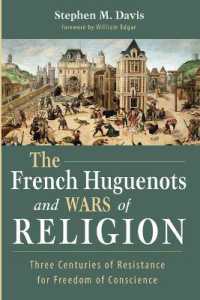 The French Huguenots and Wars of Religion : Three Centuries of Resistance for Freedom of Conscience