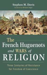 The French Huguenots and Wars of Religion : Three Centuries of Resistance for Freedom of Conscience