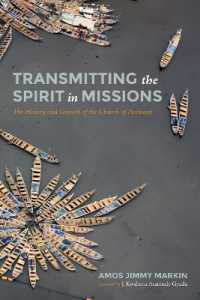 Transmitting the Spirit in Missions : The History and Growth of the Church of Pentecost
