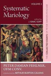 Systematic Mariology : The Collected Essays of Peter Damian Fehlner
