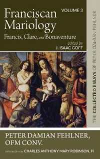 Franciscan Mariology--Francis, Clare, and Bonaventure : The Collected Essays of Peter Damian Fehlner, Ofm Conv: Volume 3