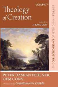 Theology of Creation : The Collected Essays of Peter Damian Fehlner, Ofm Conv: Volume 7