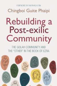 Rebuilding a Post-Exilic Community : The Golah Community and the 'Other' in the Book of Ezra