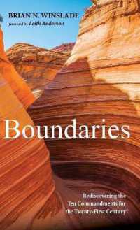 Boundaries : Rediscovering the Ten Commandments for the Twenty-First Century