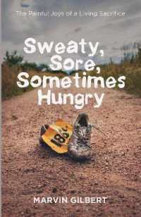 Sweaty, Sore, Sometimes Hungry : The Painful Joys of a Living Sacrifice