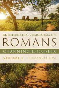 An Intertextual Commentary on Romans, Volume 1 : Romans 1:1-4:25