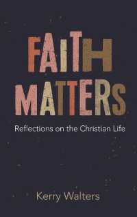 Faith Matters : Reflections on the Christian Life