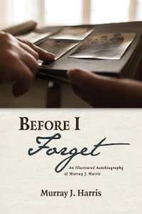 Before I Forget : An Illustrated Autobiography of Murray J. Harris