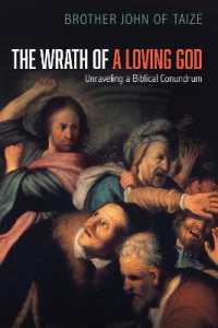 The Wrath of a Loving God : Unraveling a Biblical Conundrum