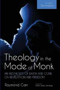 Theology in the Mode of Monk: Epistrophy, Volume 1 : An Aesthetics of Barth and Cone on Revelation and Freedom