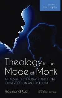 Theology in the Mode of Monk: An Aesthetics of Barth and Cone on Revelation and Freedom, Volume 1 : Epistrophy: Historical and Hermeneutical Backgrounds
