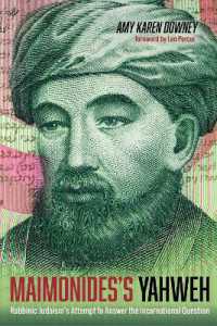 Maimonides's Yahweh : Rabbinic Judaism's Attempt to Answer the Incarnational Question